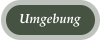 Umgebung